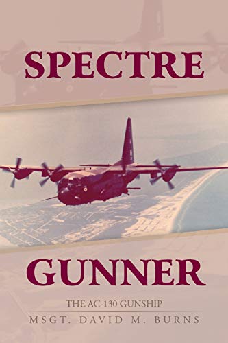 Spectre Gunner: The AC-130 Gunship