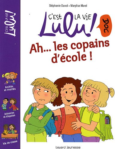 Ah... les copains d'ecole ! (C'est la vie Lulu ! doc)