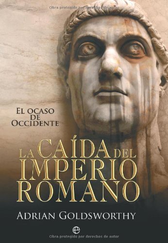 Caída del imperio romano, la (Historia Divulgativa)