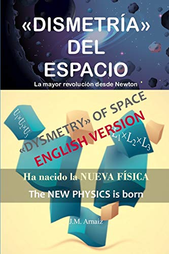 «DISMETRÍA» DEL ESPACIO: La mayor revolución desde Newton