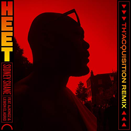 Heet (feat. Ajkingz & Lemon el Agrio) (Th’Acquisition Remix)