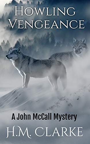 Howling Vengeance: A Supernatural Mystery in the Old West (John McCall Mysteries Book 1) (English Edition)