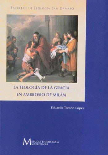 La teologia de la Gracia en ambrosio de milan