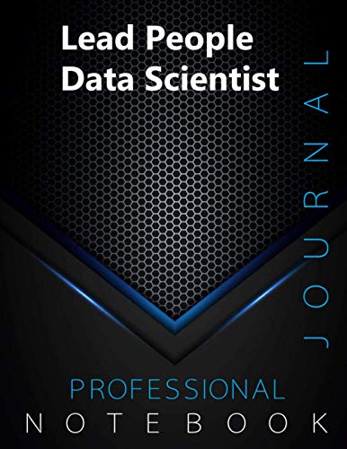 Lead People Data Scientist Notebook, Professional Journal, Office Writing Notebook, Daily Notes & Action Items Notebook, 140 pages, 8.5” x 11”, Glossy cover, Black Hex