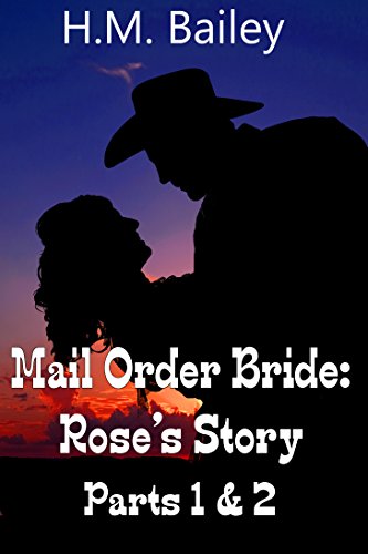 Mail Order Bride: Rose's Story (Parts 1 & 2) (English Edition)