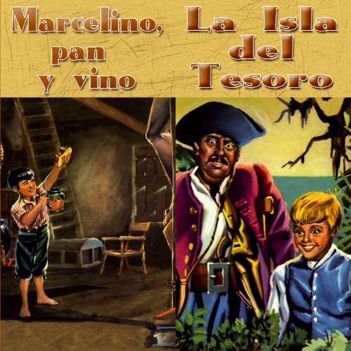 Marcelino Pan y Vino/La Isla del Tesoro