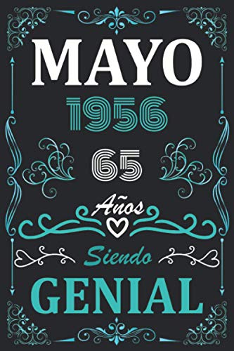 Mayo 1956 65 Años Siendo Genial: Cuaderno de cumpleaños de 65 años para mujeres y hombres, Memorable Cuaderno De Notas, Regalo expresivo para un ... o Agenda o Diario 120 paginas 6 * 9 pulgadas