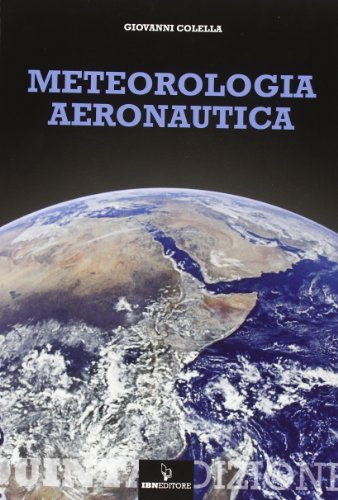 Meteorologia aeronautica. Con espansione online: Volume Unico (Icaro moderno. Scolastica)