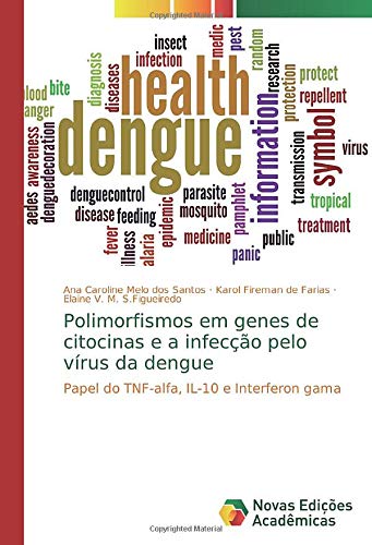 Polimorfismos em genes de citocinas e a infecção pelo vírus da dengue: Papel do TNF-alfa, IL-10 e Interferon gama