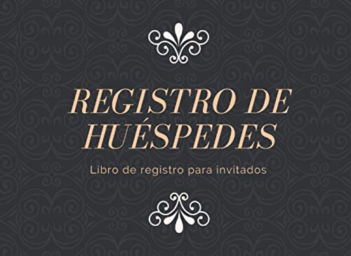 Registro De Huéspedes: Libro De Visitas, Libro De Registro Para Invitados, para anotar los datos del viajero exigidos por ley de los clientes en hoteles, hostales y posadas, puede anotar 200 clientes