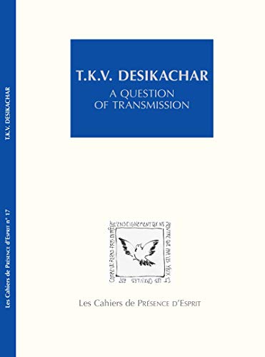 T.K.V. Desikachar: A question of transmission (English Edition)