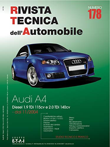 Audi A4. Diesel 1.9 TDi 115cv e 2.0 TDi 140cv (Rivista tecnica dell'automobile)