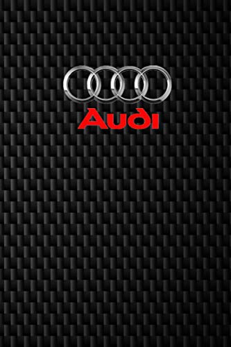 Audi notebook: Audi Notebook for fans, Dream cars Audi Notebook 110 white lined pages 6 x 9 inches - matte finish