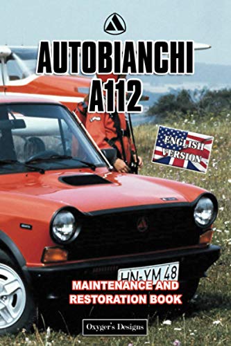 AUTOBIANCHI A112: MAINTENANCE AND RESTORATION BOOK (English editions)