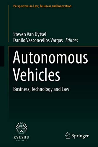 Autonomous Vehicles: Business, Technology and Law (Perspectives in Law, Business and Innovation) (English Edition)