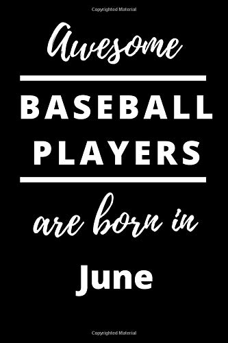 Awesome Baseball Players Are Born In August Notebook Gift: 120 Lined Blank Pages, 6x9, Matt Finish, Best Card Alternative