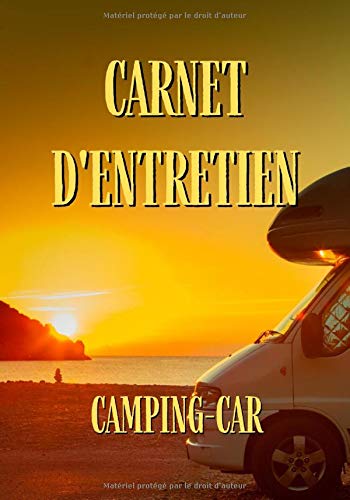 Carnet d'entretien camping-car: Coucher de soleil - Notez vos réparations et les entretiens de votre camping car - Carnet de bord camping-car - 101 pages - 17,8 x 25.4 cm