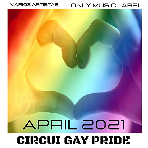 CIRCUIT GAY PRIDE 2021 (April) [Explicit]