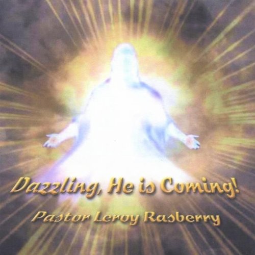 Dazzling He Is Coming!