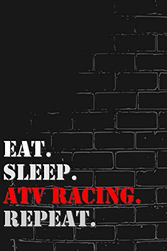 Eat. Sleep. ATV racing. Repeat: Lined Notebook Journal