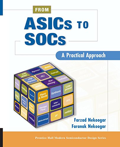 From ASICs to SOCs: A Practical Approach (Prentice Hall Modern Semiconductor Design Series'sub Series: Ph Signal Integrity Library)