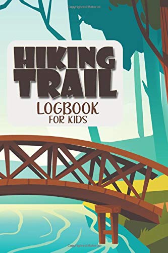 Hiking Trail Logbook for Kids: Bridge in jungle cover-hiking journal trail tracker notebook for kid, Hiking trip recorder gift book for boy and girl