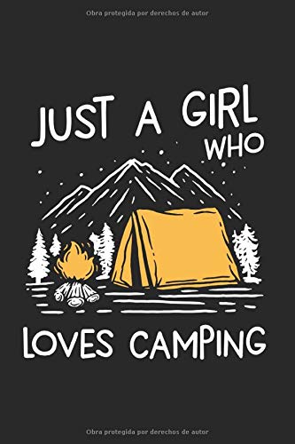 Jus A Girl Who Loves Camping: I Cuaderno I Cuaderno I Camping I Senderismo I Montaña I Escalada I Caravana I Bosque I Caravana I Autocaravana I ... I Cuaderno De Escritura I Diario I Regalo