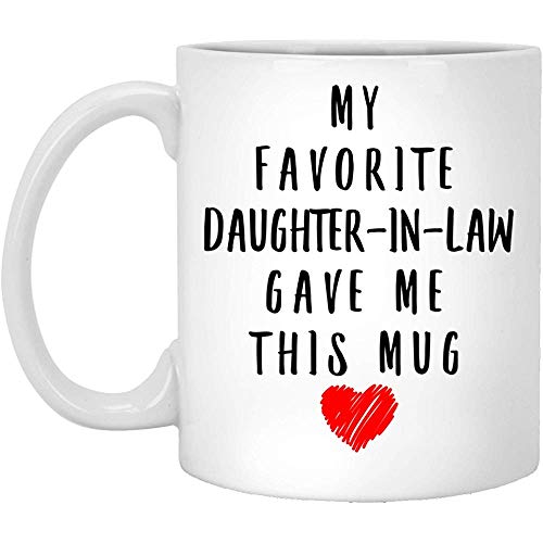 Lovesout Funny for Mom in Law Taza de Daughter and Son Mi nuera favorita me dio esta taza de cerámica blanca de 11 oz Idea única