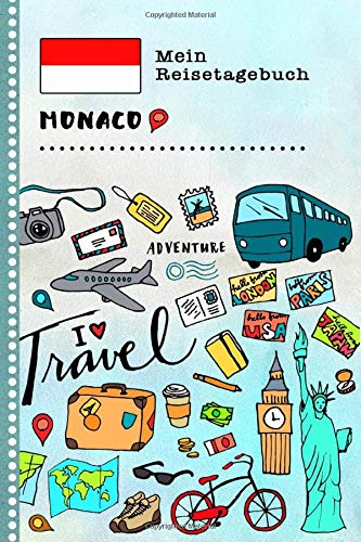 Monaco Mein Reisetagebuch: Kinder Reise Aktivitätsbuch zum Ausfüllen, Eintragen, Malen, Einkleben A5 - Ferien unterwegs Tagebuch zum Selberschreiben -  Urlaubstagebuch Journal für Mädchen, Jungen