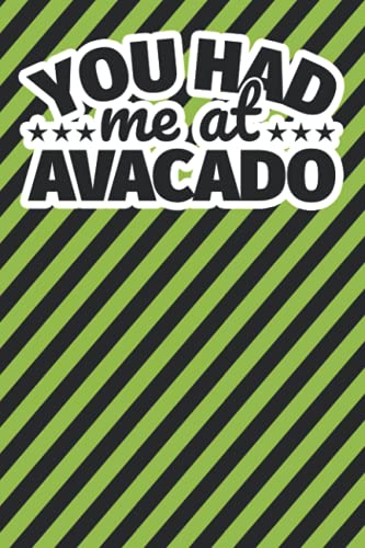 Notebook lined: You had me at avacado