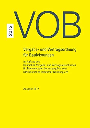 VOB 2012 Gesamtausgabe: Vergabe- und Vertragsordnung für Bauleistungen Teil A (DIN 1960), Teil B (DIN 1961), Teil C (ATV) (German Edition)