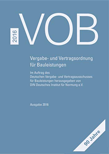 VOB 2016 Gesamtausgabe: Vergabe- und Vertragsordnung für Bauleistungen Teil A (DIN 1960), Teil B (DIN 1961), Teil C (ATV) (German Edition)