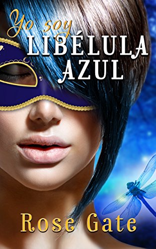 Yo soy: Libélula Azul (Serie Steel nº 7)