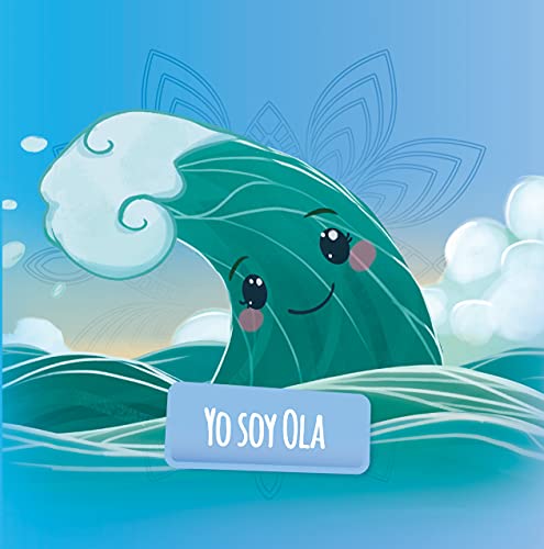 Yo soy Ola: Un cuento de conciencia plena para niños (Soul Mates® cuentos de conciencia plena para niños)