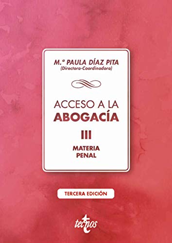 Acceso a la abogacía: Volumen III. Materia penal (Derecho - Biblioteca Universitaria de Editorial Tecnos)