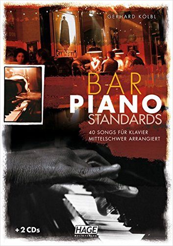 Bar Piano Standards mit 2 CDs: 40 Songs für Klavier - mittelschwer arrangiert