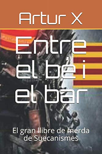 Entre el bé i el bar: El gran llibre de merda de Suecanismes