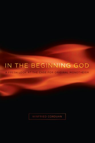 In the Beginning God: A Fresh Look at the Case for Original Monotheism (English Edition)