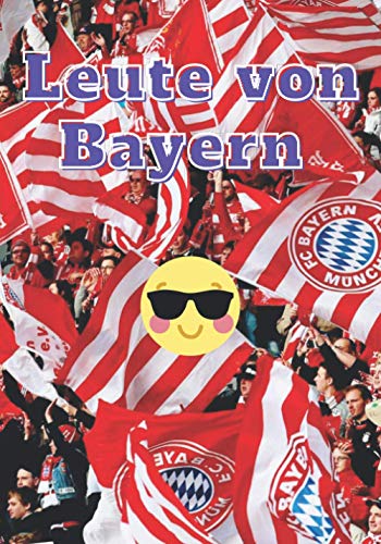 Leute Von Bayern: Fußball-Notizbuch I Bayern München