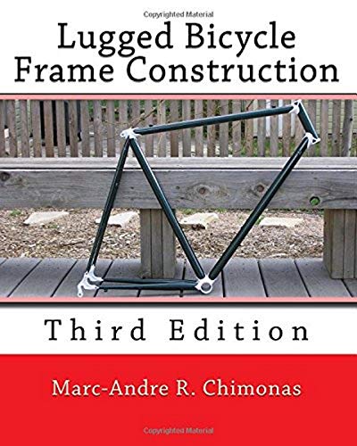 Lugged Bicycle Frame Construction: Third Edition