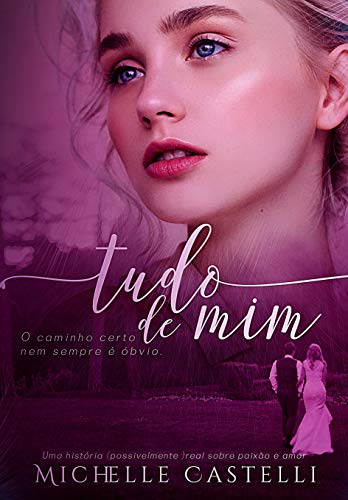 TUDO DE MIM (Amores Reais Livro 1) (Portuguese Edition)