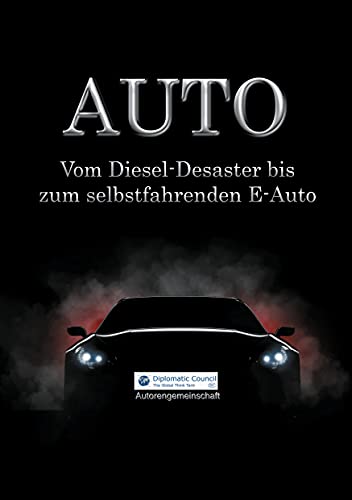 Auto: Vom Diesel-Desaster bis zum selbstfahrenden E-Auto (German Edition)