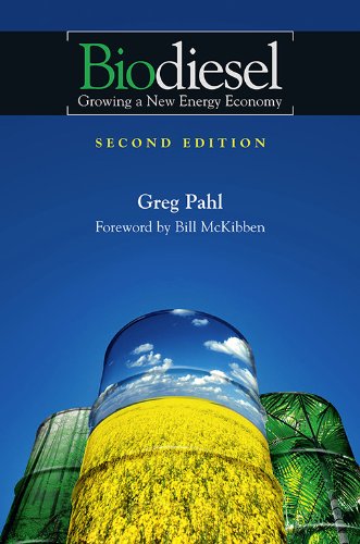 Biodiesel: Growing a New Energy Economy, 2nd Edition (English Edition)