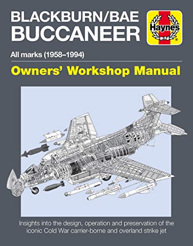 Blackburn Buccaneer Owners' Workshop Manual: All marks (1958-94) (Haynes Manuals)