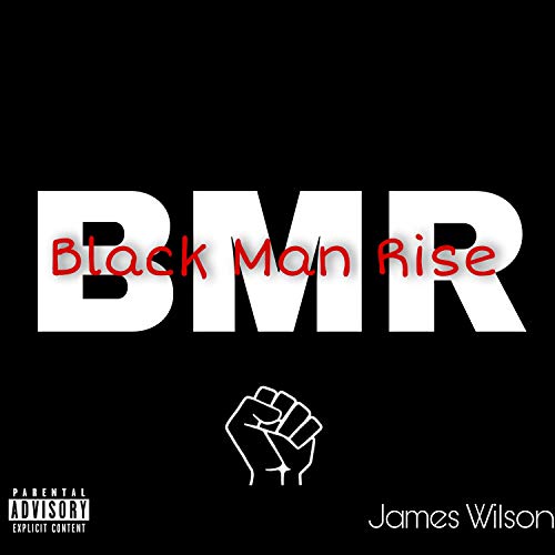 B.M.R. (Black Man Rise) [Explicit]