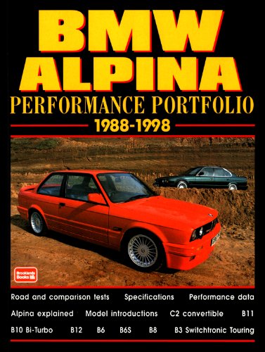 BMW ALPINA PERFORMANCE PORTFOLIO 1988-1998: A Collection of Road and Comparison Tests and Technical Data (Performance Portfolio Series)