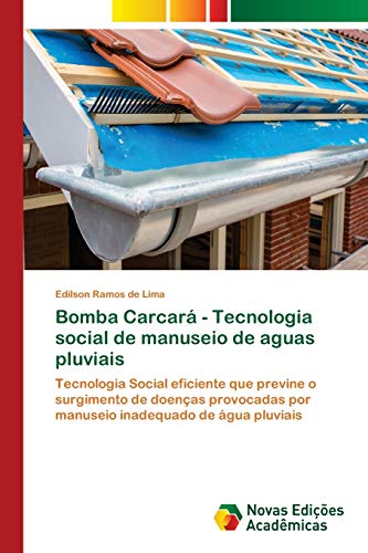 Bomba Carcará - Tecnologia social de manuseio de aguas pluviais