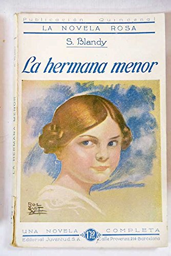 La hermana menor. Novela. Cubierta de Bolquet. [Tapa blanda] by BLANDY, S.-