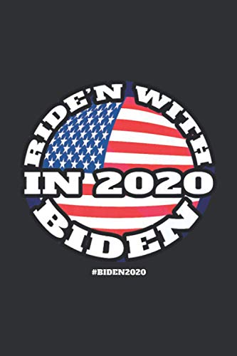 Ride'n With Biden In 2020: Joe Biden 2020,