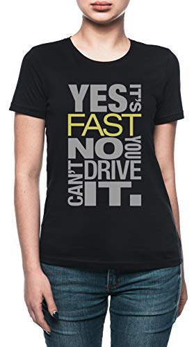 Vendax Yes Its Fast No You Cant Drive It Camiseta Mujer Negro